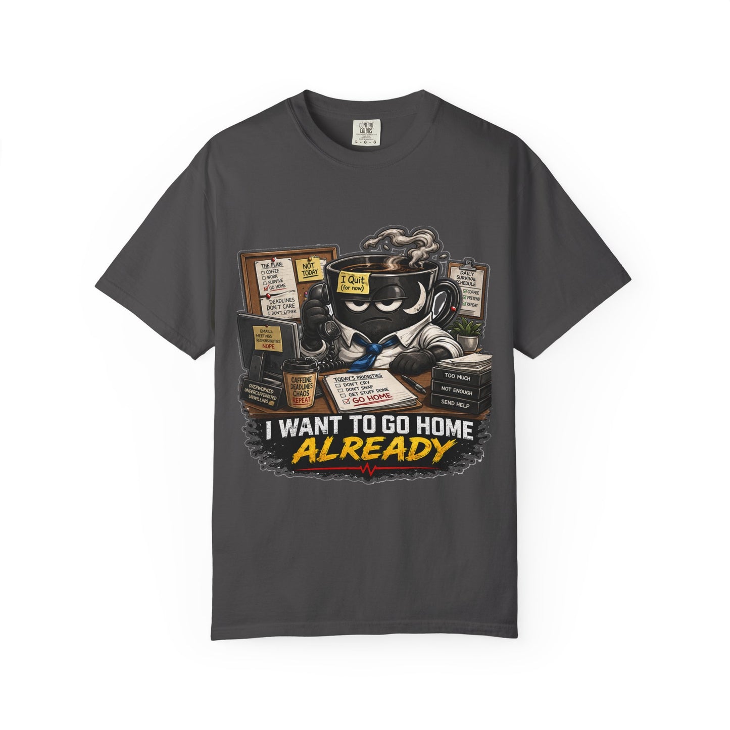 I Want To Go Home Already T-Shirt