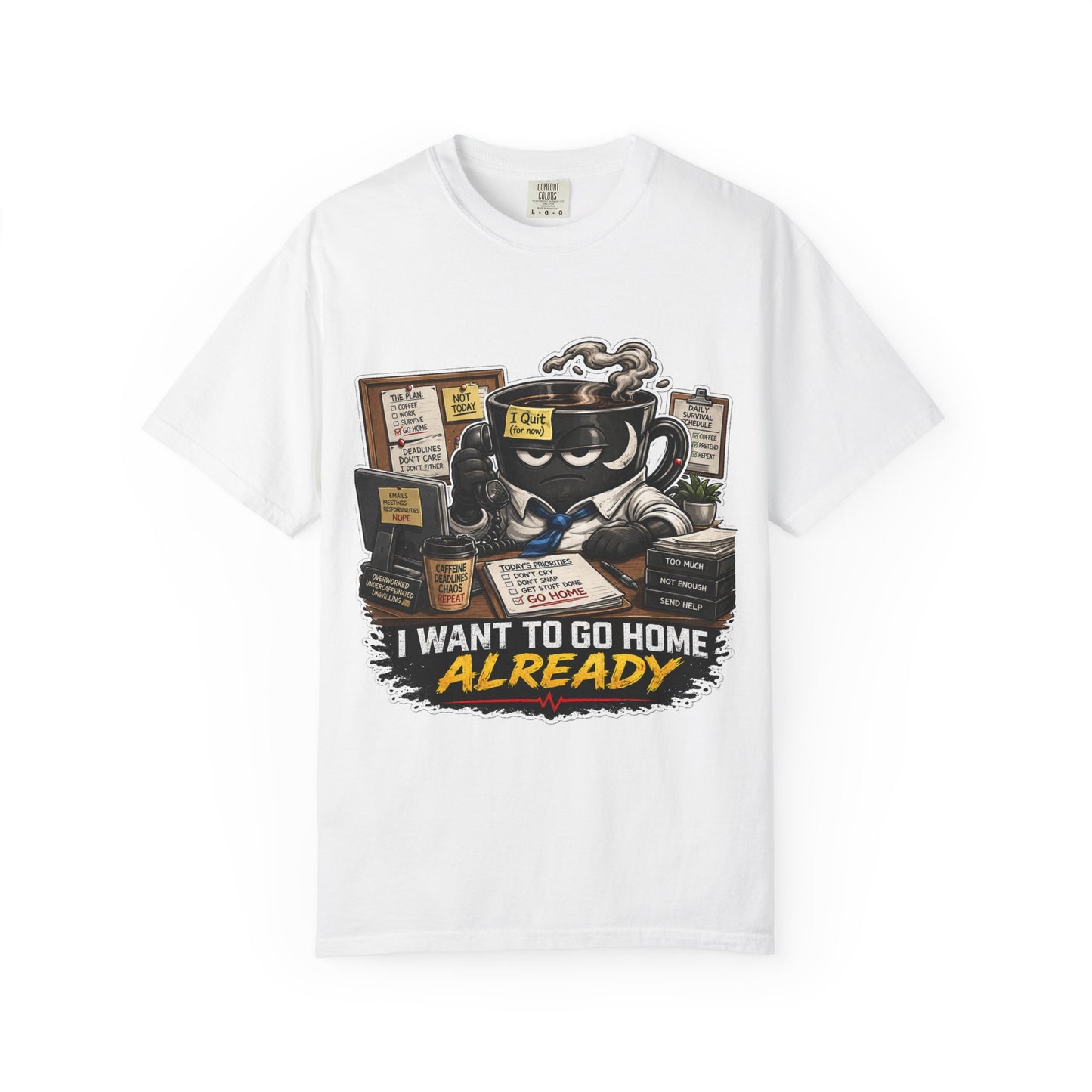 I Want To Go Home Already T-Shirt