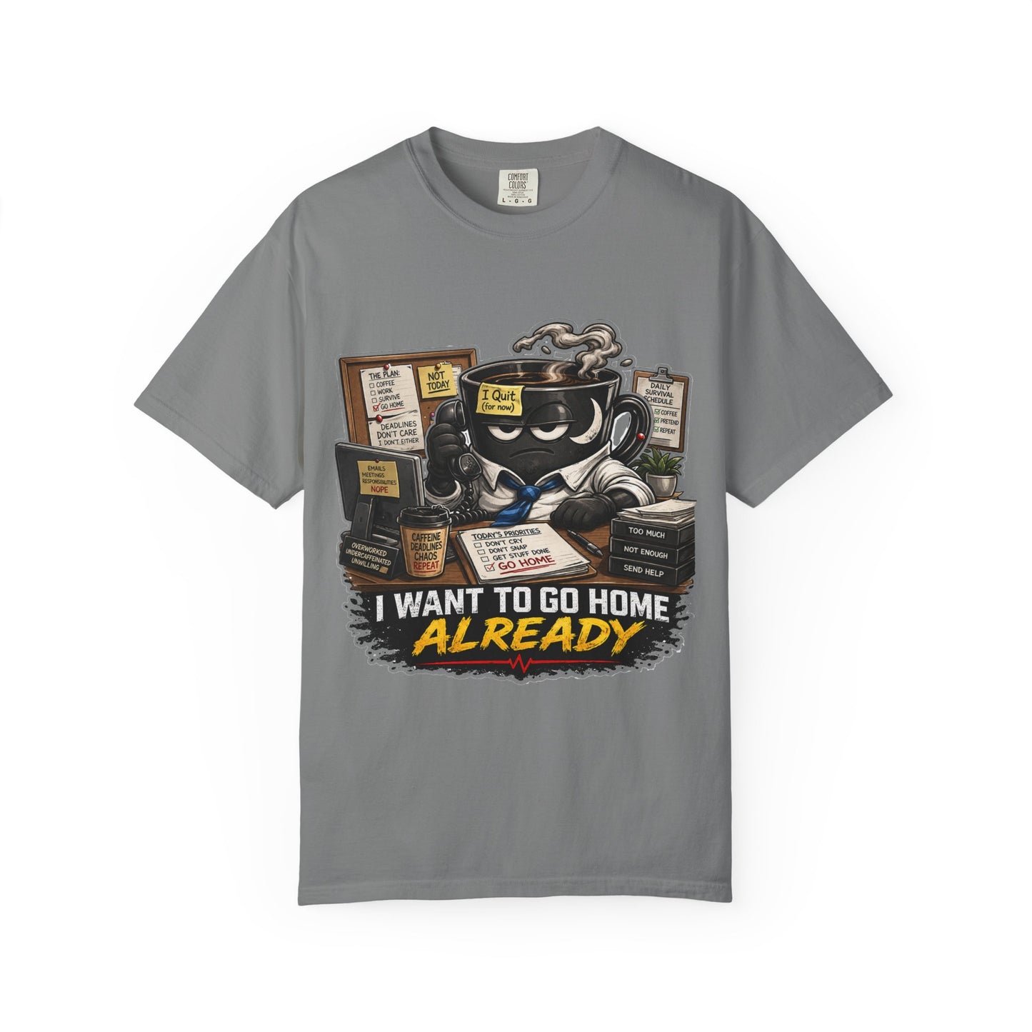I Want To Go Home Already T-Shirt