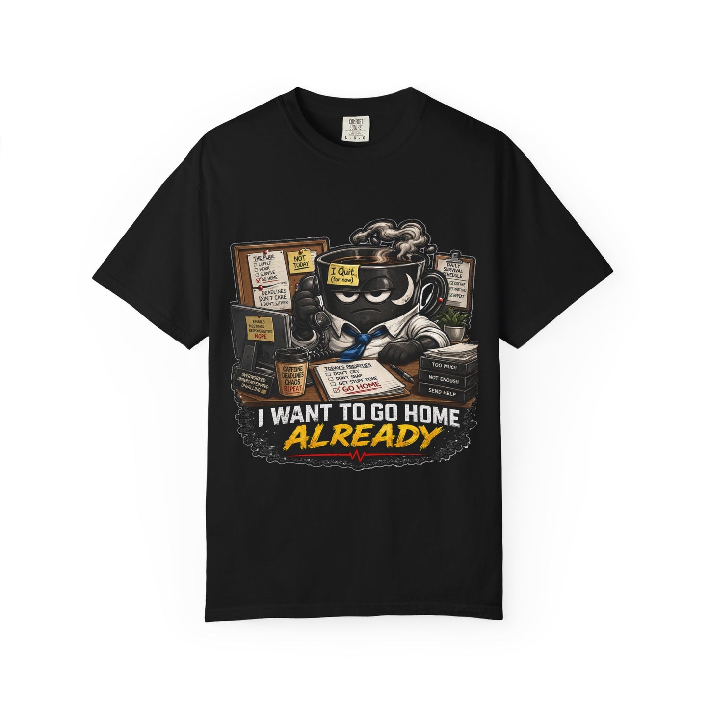 I Want To Go Home Already T-Shirt
